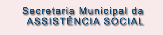 Secretaria Municipal da Assistncia Social