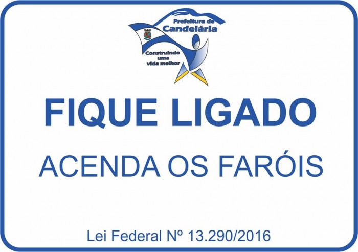 Placas indicam que motorista deve acender far�is em Candel�ria